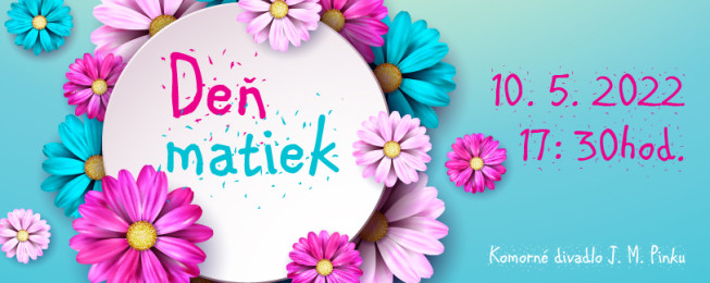 ,, Deň matiek “ 10.5.2022