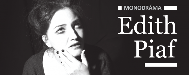 Monodráma – Edith Piaf